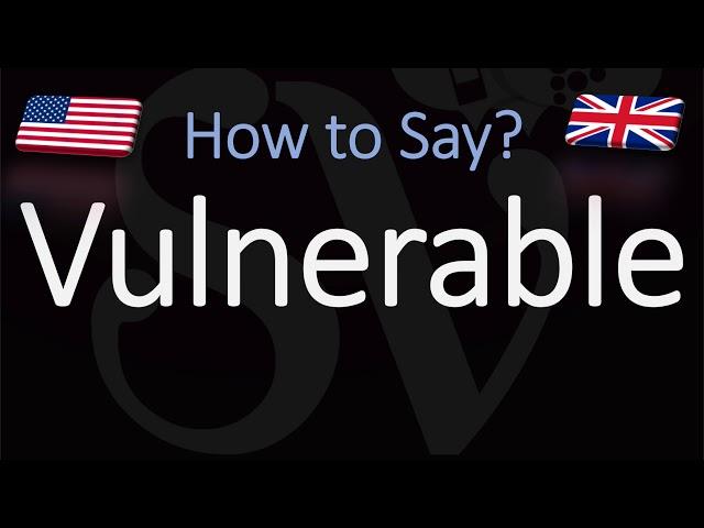 How to Pronounce Vulnerable? (CORRECTLY)