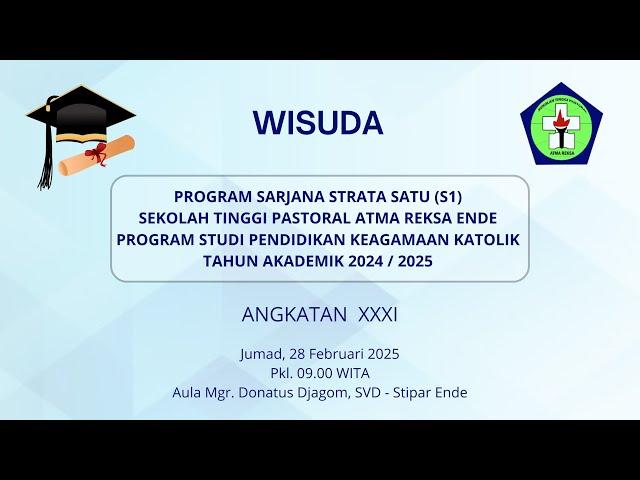 WISUDA : PROGRAM STUDI SARJANA STRATA SATU - SEKOLAH TINGGI PASTORAL ATMA REKSA ENDE - 2024/2025