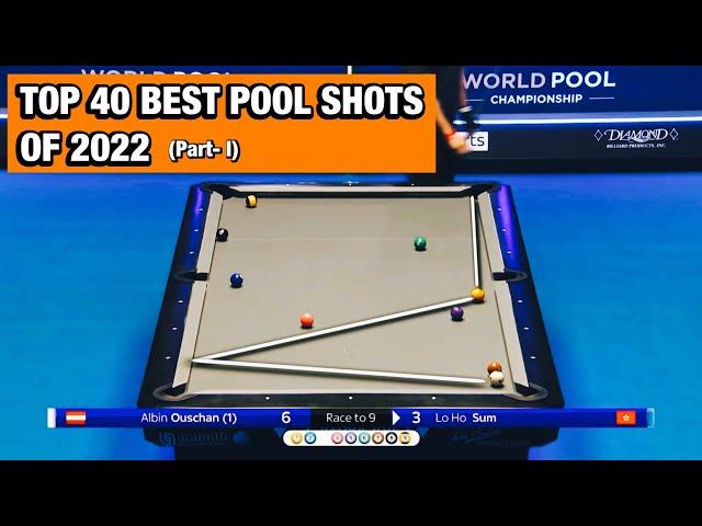 TOP 40 BEST POOL SHOTS OF 2022 | PART I | 2022 POOL EVENTS BEST SHOTS | EVER WONDERED