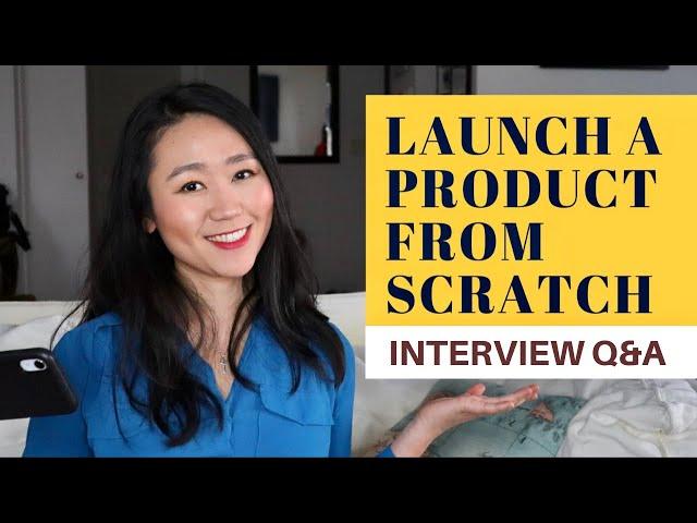 How To Successfully Launch A Product From Scratch? | The Must-ask Product Manager Interview Question