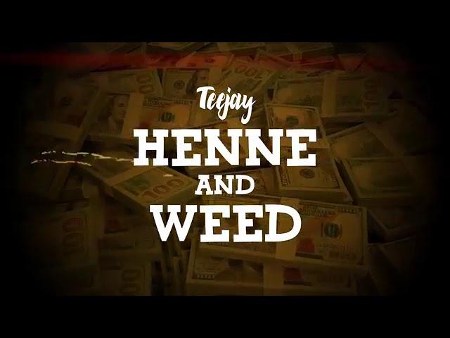 TeeJay - Henne & Weed (Lyrics Video)