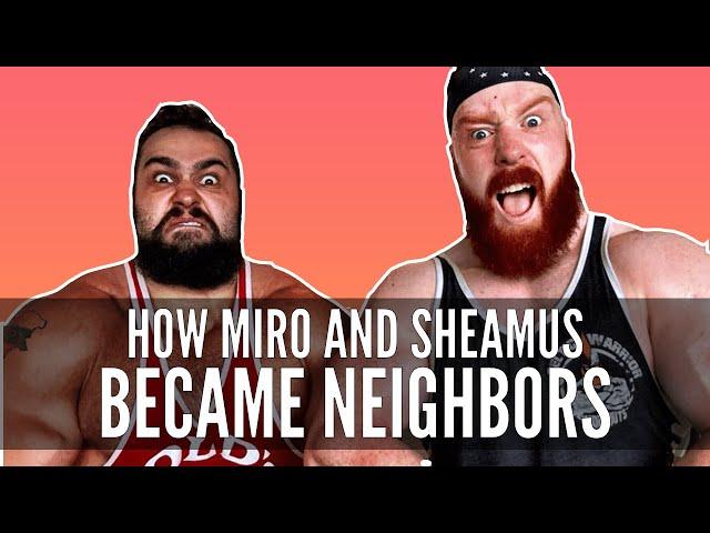 How Miro and Sheamus became Neighbors (Rusev)