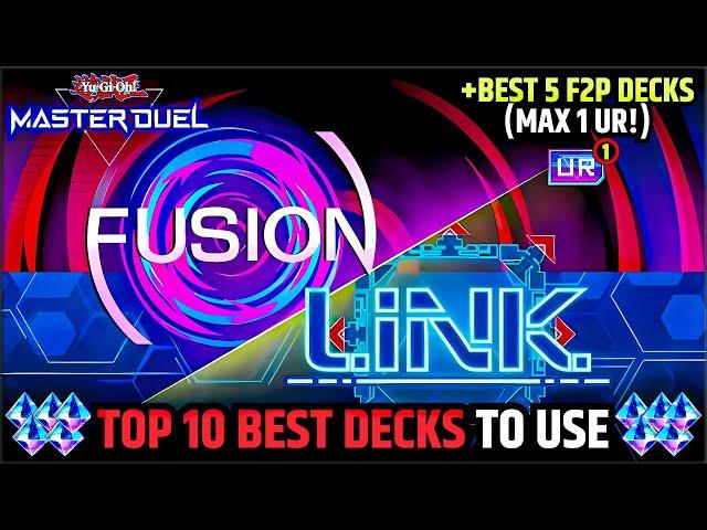 FUSION x LINK FESTIVAL: BEST 10 DECKS TO USE (+5 F2P OPTIONS, MAX 1 UR!) [YU-GI-OH! MASTER DUEL]