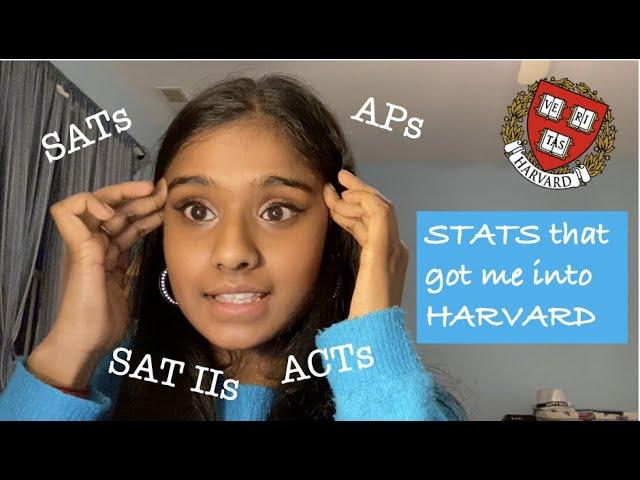 HOW I GOT INTO HARVARD + 5 other Ivies, MIT, Caltech, & more | STATS (AP, SAT/ACT, SAT II) & ADVICE