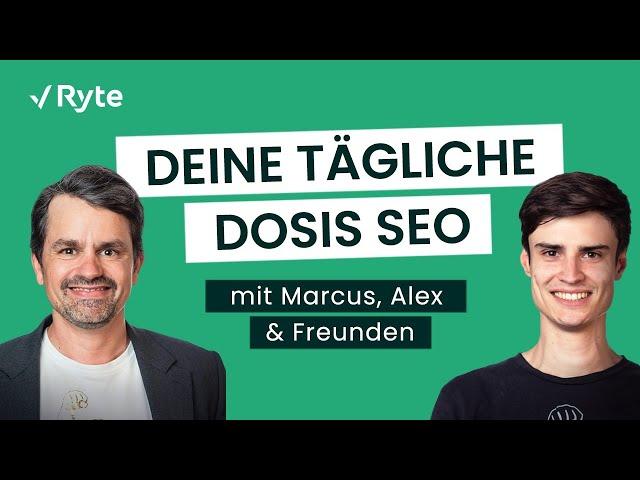 Deine tägliche Dosis SEO mit Marcus, Alex & Freunden