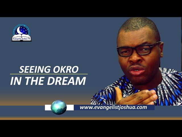 Seeing OKRA in the Dream  - Spiritual Meaning of Okra/Okro