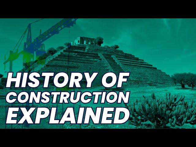 History of Construction