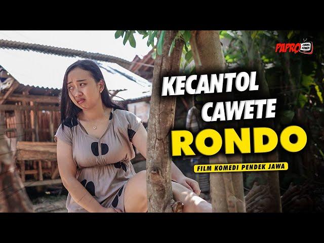 KECANTOL CAWETE RONDO | FILM KOMEDI PENDEK EPS 22