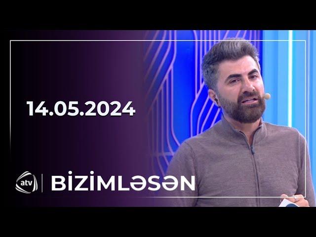 Bizimləsən / 14.05.2024