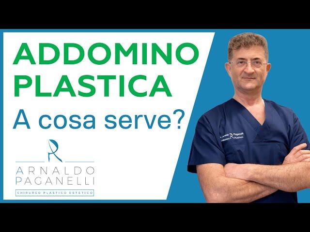 Addominoplastica a cosa serve ? - Dr Arnaldo Paganelli Chirurgo Plastico