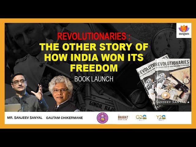 Revolutionaries:The Other Story of How India Won It's Freedom|Sanjeev Sanyal|Bharat Book Club|DU|