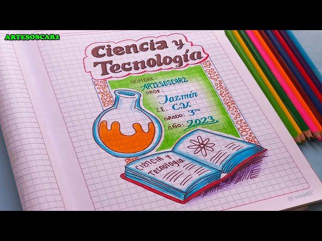 IDEAS para dibujar caratulas de CIENCIA Y TECNOLOGIA facil