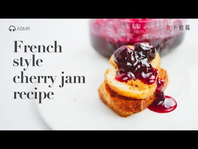  French Cherry Jam recipe: Crystal clear, ruby red whole cherries, sweet and easy