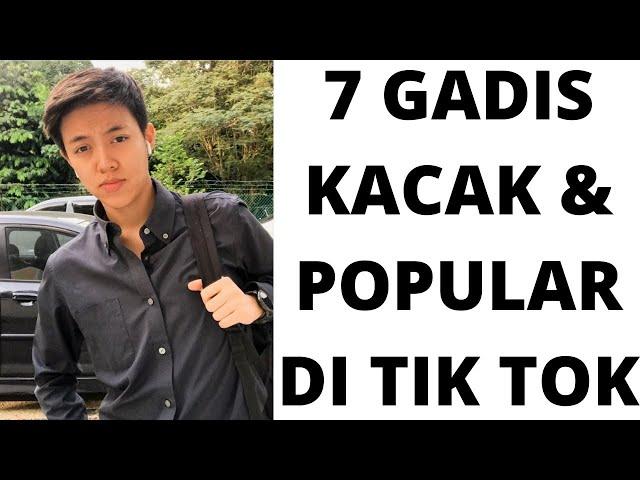 7 GADIS KACAK DAN POPULAR DI TIKTOK