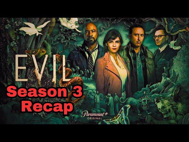 Evil  | Season 3: Recap