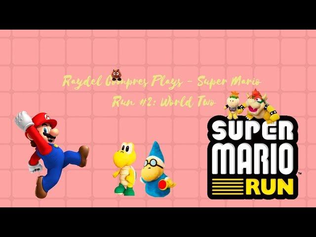 Raydel Compres Plays - Super Mario Run #2: World Two