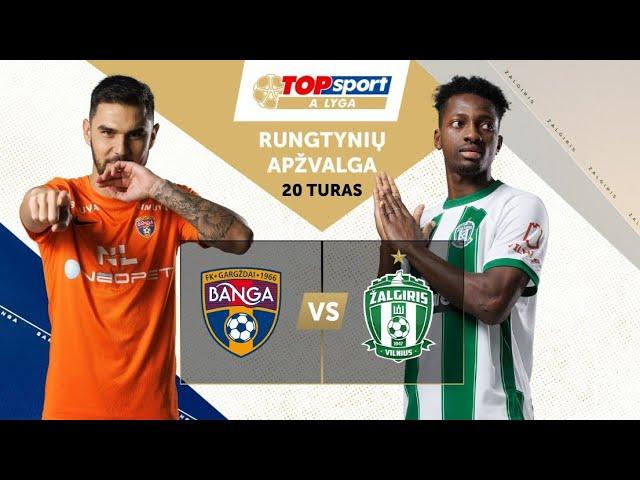 20 turo santrauka: „Banga“ – „Žalgiris“ (2024-06-26)