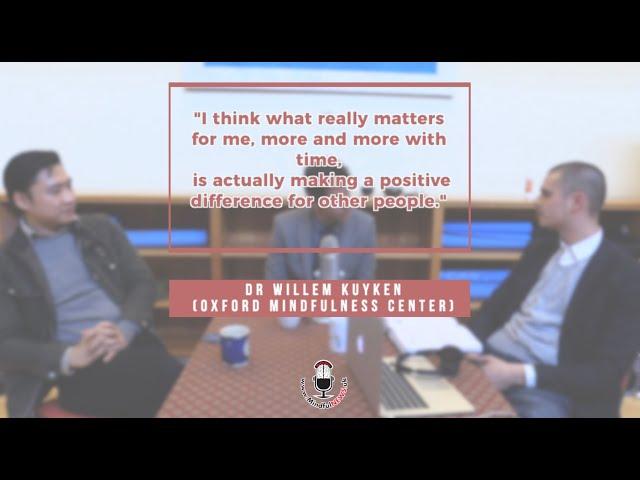 What matters most? Dr. Willem Kuyken (The Oxford Mindfulness center)