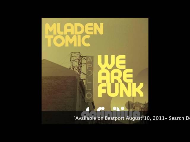 "We Are Funk (Original Mix)" - Mladen Tomic - Definitive Recordings