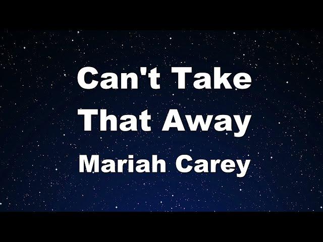 Karaoke Can't Take That Away -  Mariah Carey 【No Guide Melody】 Instrumental