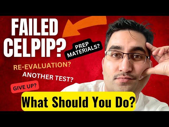 FAILED CELPIP? Here Is What You Need To Do Immediately! No More Stress!