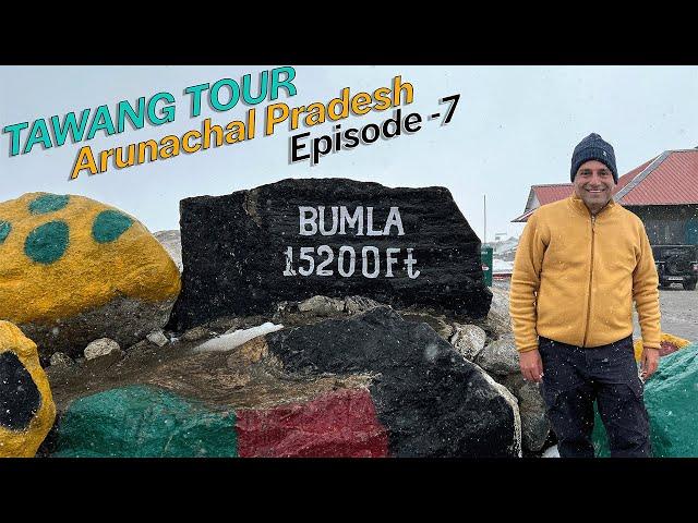 EP 7 Tawang to Bumla Pass | India-China Border | Arunachal Pradesh Tourism