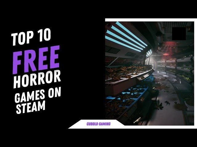 Top 10 FREE Horror Games on Steam