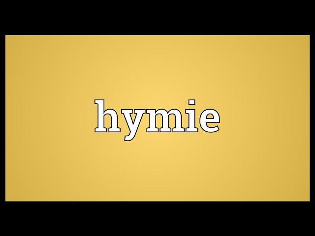 Hymie Meaning