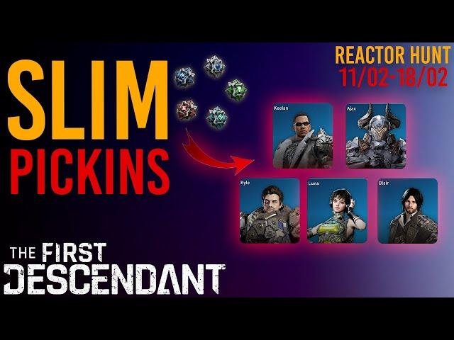 YOUR WEEKLY REACTOR HUNT (11 Feb - 18 Feb 2025) | The First Descendant