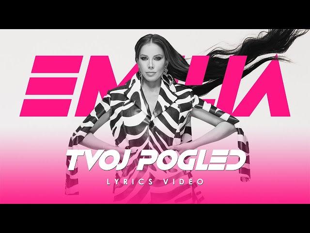 EMILIA - TVOJ POGLED | LYRICS VIDEO • Емилия - Твой Поглед | Очи, Очи • 2023