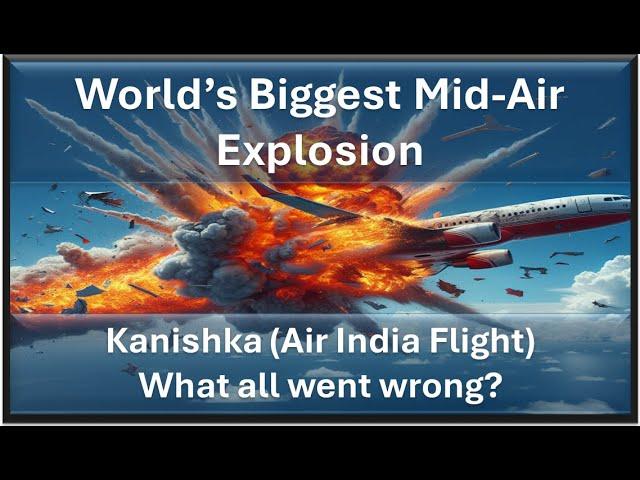 Air India Flight 182 Kanishka - Mid Air Explosion on 23 June 1985