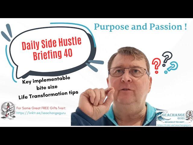 Seachange Guru 40 -  Purpose and Passion ! #seachangeguru #sidehustle #motivation #shorts