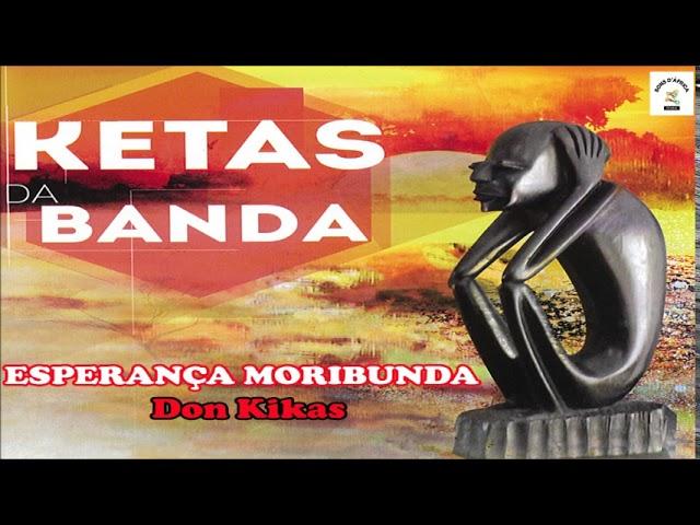 Don Kikas - Esperança Moribunda