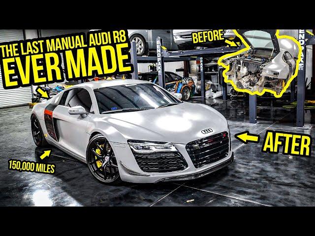 Rebuilding The LAST Manual Audi R8 EVER MADE (With 150,000 Miles On It!)