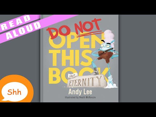 Children's Books Read Aloud - Do Not Open This Book for Eternity. Andy Lee.