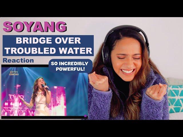 First Time Hearing SOHYANG -  Bridge Over Troubled Water | REACTION!!