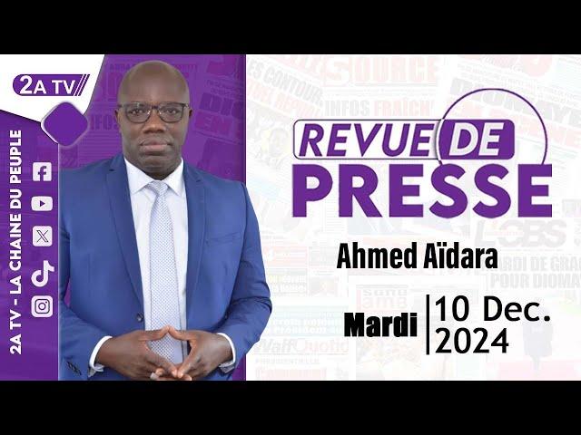 Revue de presse Ahmed Aïdara du Mardi 10 Décembre 2024