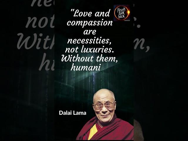 The Essential Forces for Humanity's Survival Love and Compassion  Dalai Lama Wisdom