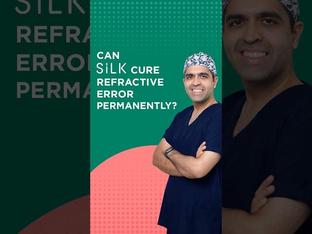 Can Silk Cure Refractive Errors Permanently? Find Out From Dr. Raghav Malik