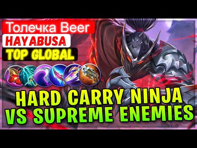 Hard Carry Ninja VS Supreme Enemies [ Top Global Hayabusa ] Толечка Beer - Mobile Legends Build