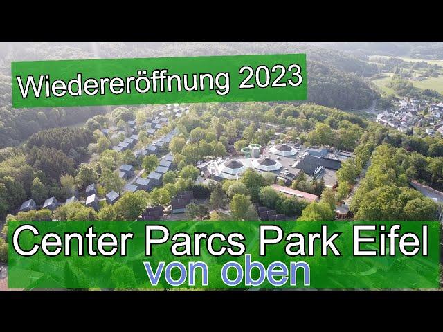 Wiedereröffnung Center Parcs Park Eifel von oben