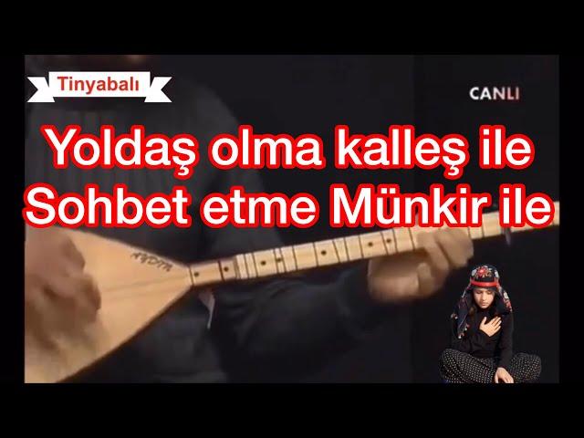 Tinyabalı - Komşu Olma Namussuza Arsız’a  Sabah Selamı Verme Pirsize Deniz Özbalçık Pir Sultan Abdal