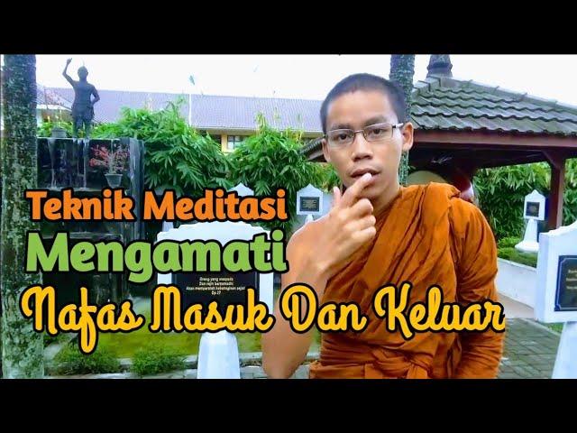 Teknik Meditasi Mengamati Nafas Masuk Dan Keluar || Samanera Abhisarano