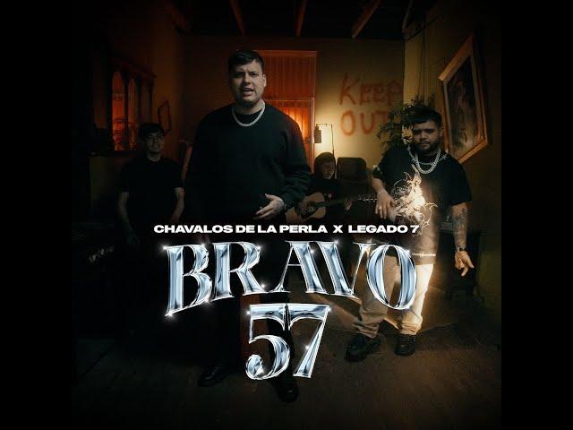 BRAVO 57   LOS CHAVALOS DE LA PERLA X LEGADO 7