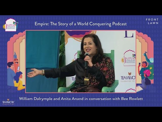 Empire: The Story of a World Conquering Podcast | William Dalrymple & Anita Anand, Bee Rowlatt