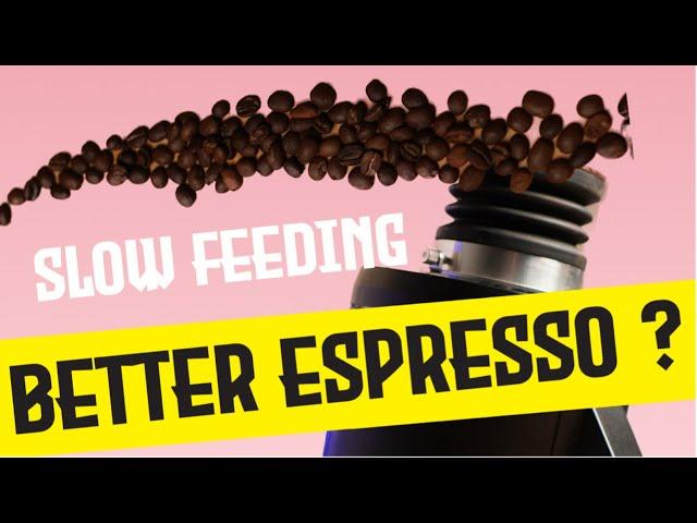 Slow feeding of your grinder, bean by bean, for better espresso???