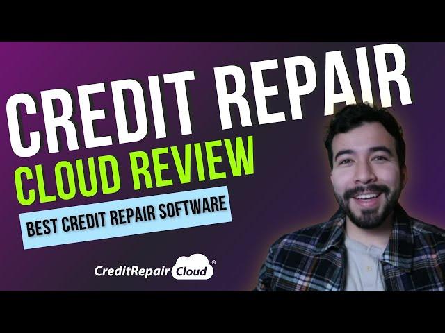 Credit Repair Cloud Review & Overview (Best Credit Repair Software?)