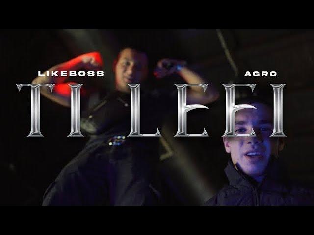 LIKEBOSS x AGRO -TI LEEI (Official Music Video)