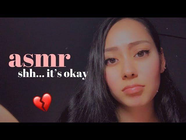 ASMR for those who are struggling...  (calming you down, comforting positive affirmations)