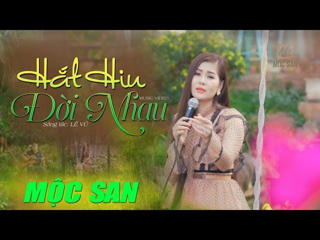 HẮT HIU ĐỜI NHAU - MỘC SAN (Stac Lê Vũ) || NHẠC XƯA ACOUSTIC BẤT HỦ